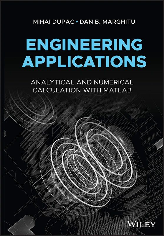 Engineering Applications: Analytical and Numerical Calculation with MATLAB