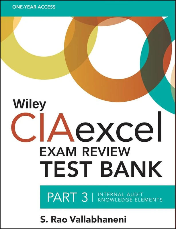 Wiley CIAexcel Exam Review Test Bank, Part 3: Internal Audit Knowledge Elements (Wiley CIA Exam Review Series)