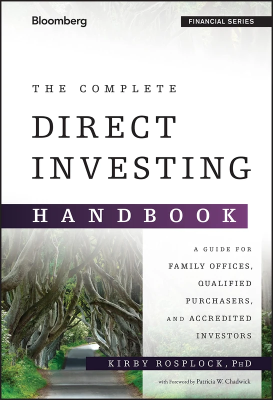 The Complete Direct Investing Handbook: A Guide for Family Offices, Qualified Purchasers, and Accredited Investors (Bloomberg Financial)