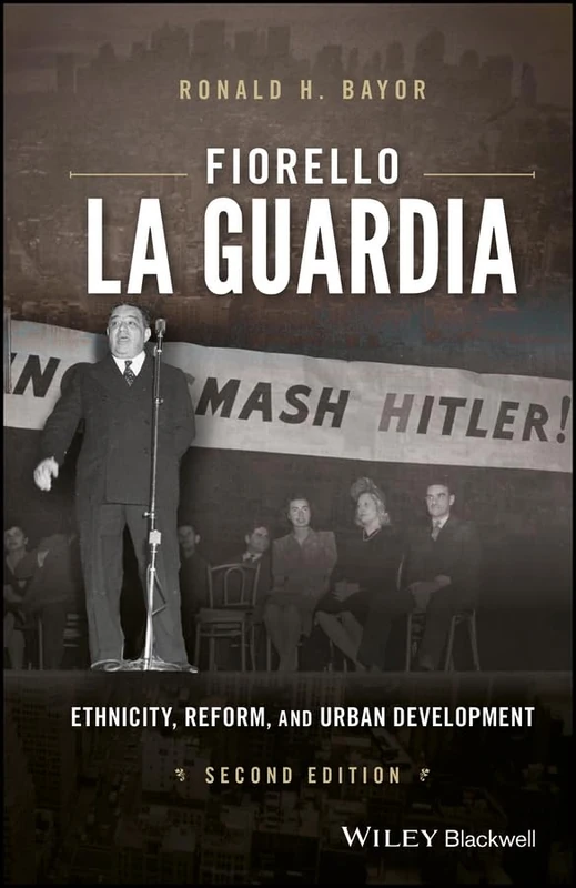 Fiorello La Guardia: Ethnicity, Reform, and Urban Development - Image 1