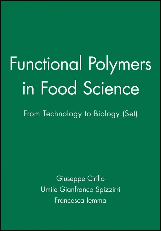 Functional Polymers in Food Science: From Technology to Biology, Set (Polymer Science and Plastics Engineering)