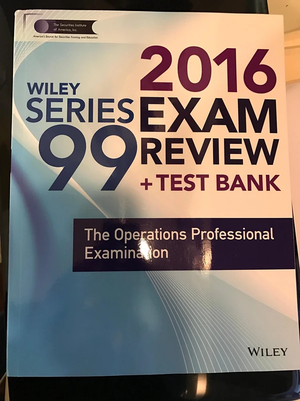 Wiley Series 99 Exam Review 2016 + Test Bank: The Operations Professional Examination (Wiley FINRA)