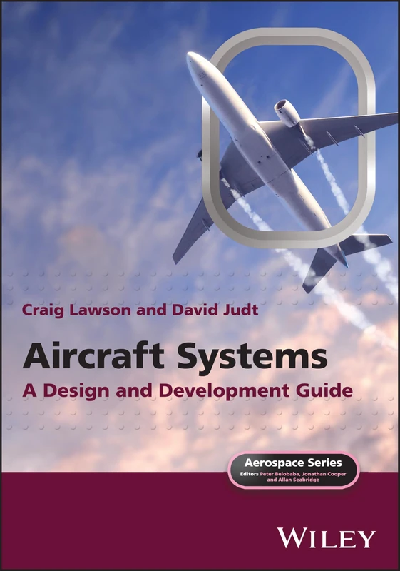 Aircraft Systems: A Design and Development Guide (Aerospace Series)