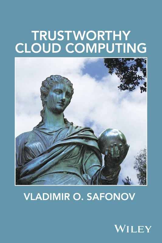 Trustworthy Cloud Computing (IEEE Press)
