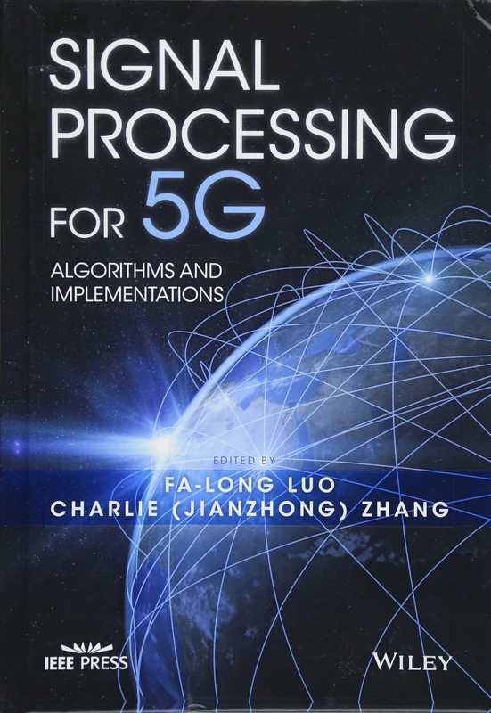 Signal Processing for 5G: Algorithms and Implementations (IEEE Press)
