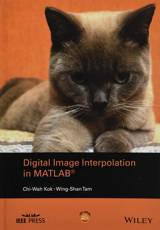 Digital Image Interpolation in Matlab (IEEE Press)