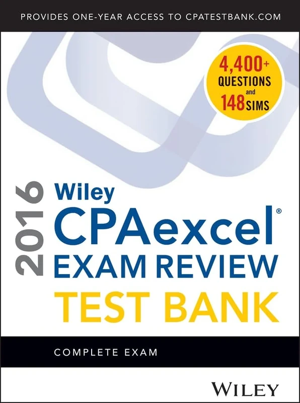 Wiley CPAexcel Exam Review 2016 Test Bank: Complete Exam