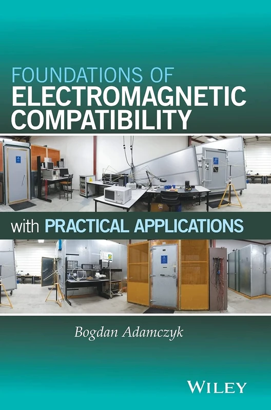 Foundations of Electromagnetic Compatibility: with Practical Applications