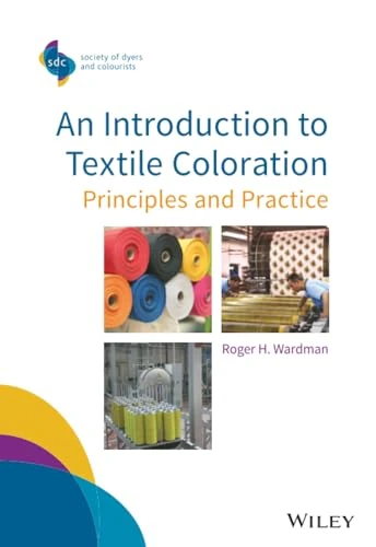 An Introduction to Textile Coloration: Principles and Practice (SDC-Society of Dyers and Colourists)