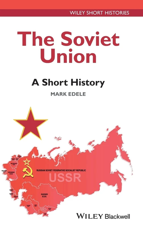 The Soviet Union: A Short History (Wiley Short Histories)