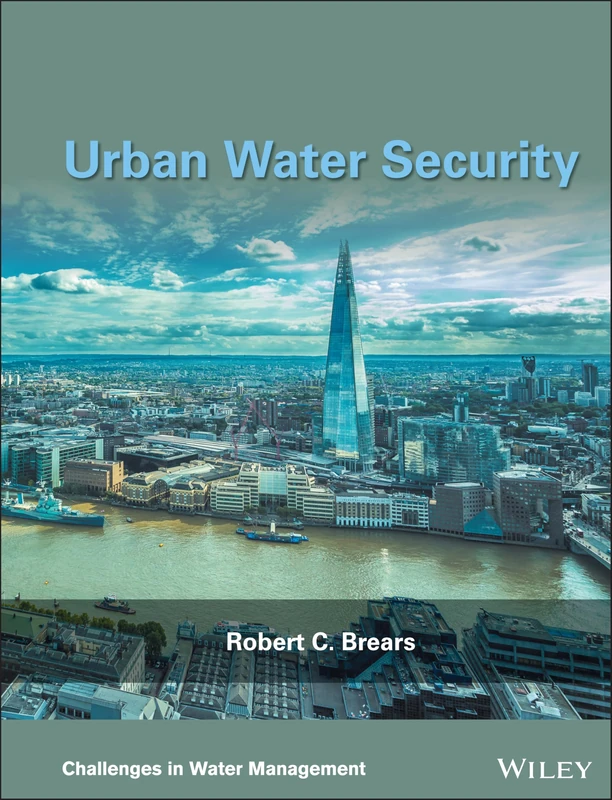 Urban Water Security (Challenges in Water Management Series)