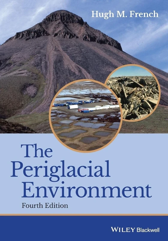 The Periglacial Environment, 4th Edition