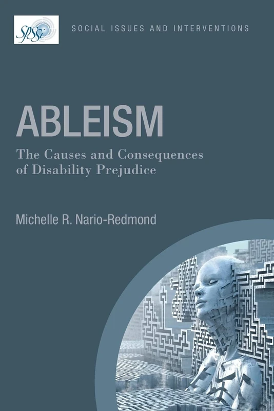 Ableism: The Causes and Consequences of Disability Prejudice (Contemporary Social Issues)