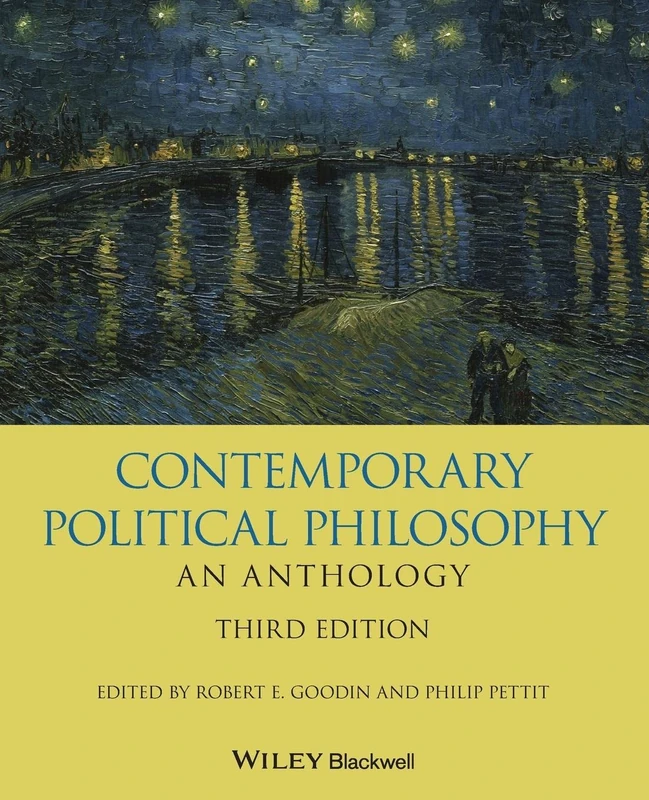 Contemporary Political Philosophy: An Anthology, 3rd Edition