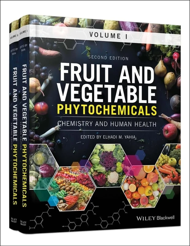 Fruit and Vegetable Phytochemicals: Chemistry and Human Health, 2 Volumes