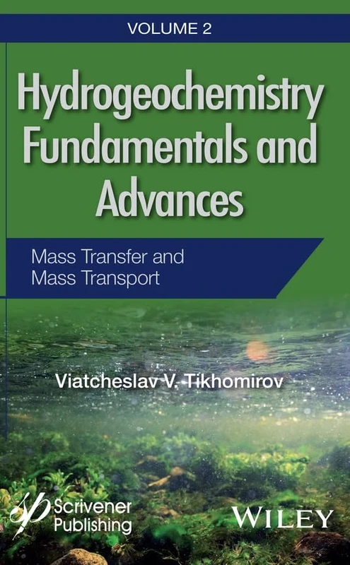 Hydrogeochemistry Fundamentals and Advances, Mass Transfer and Mass Transport: 2