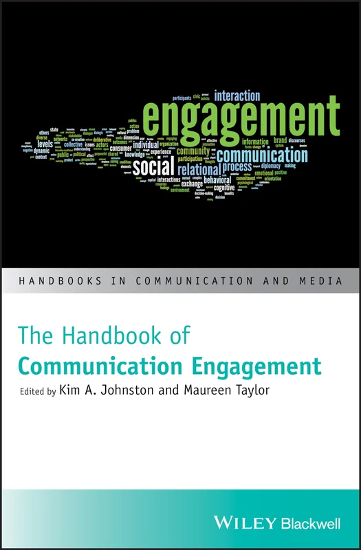 The Handbook of Communication Engagement (Handbooks in Communication and Media)