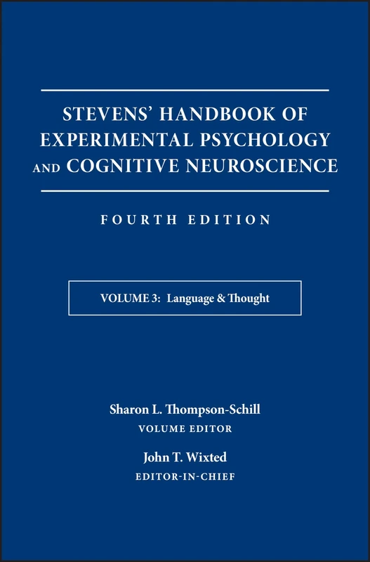 Stevens' Handbook of Experimental Psychology and Cognitive Neuroscience, Language and Thought: 3