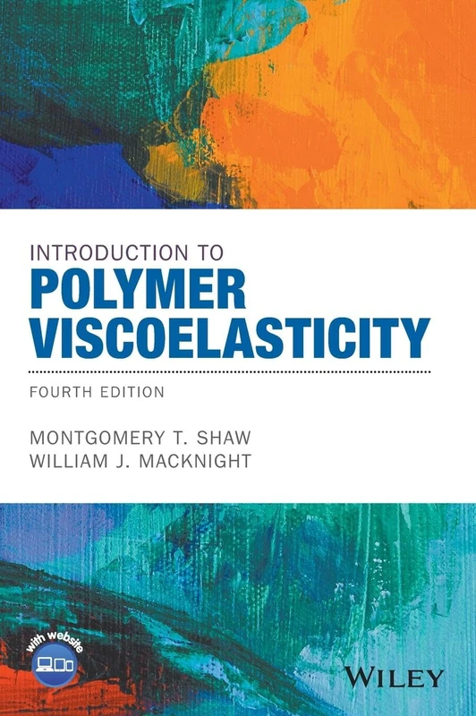 Introduction to Polymer Viscoelasticity: Website Associated W/Book