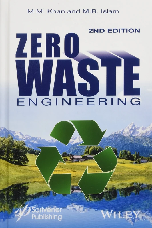 Zero Waste Engineering: A New Era of Sustainable Technology Development (Wiley-Scrivener)