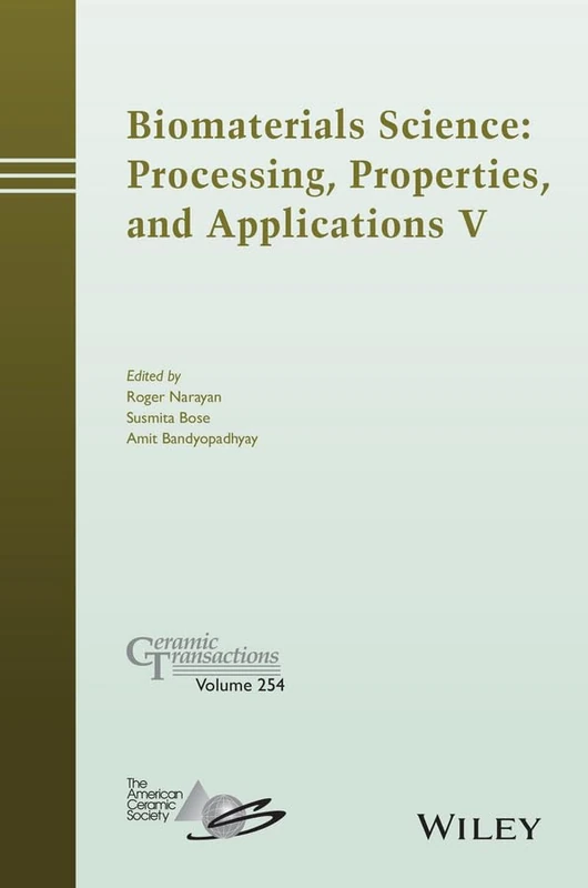 Wiley Biomaterials Science: Processing, Properties and Applications V - Image 1