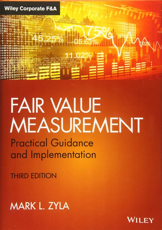 Fair Value Measurement: Practical Guidance and Implementation (Wiley Corporate F&A)
