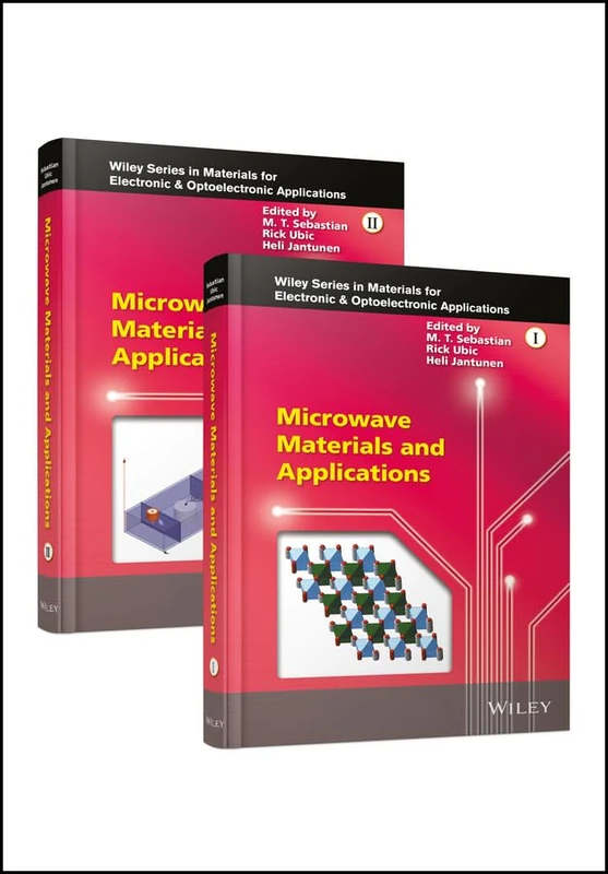 Microwave Materials and Applications, 2 Volume Set (Wiley Series in Materials for Electronic & Optoelectronic Applications)