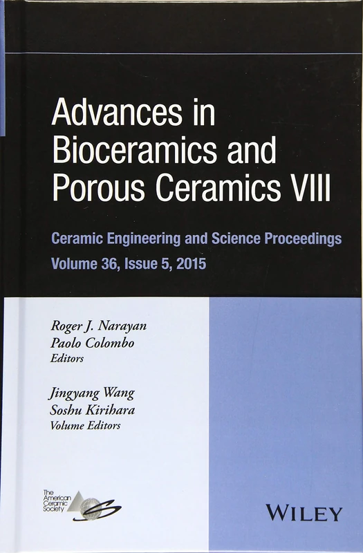 Wiley Advances in Bioceramics and Porous Ceramics VIII Vol 36
