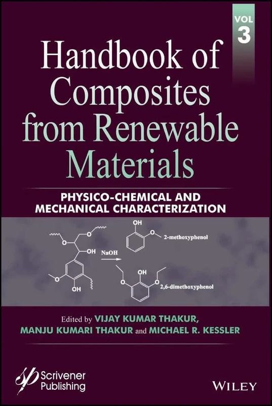 Handbook of Composites from Renewable Materials, Physico-Chemical and Mechanical Characterization: 3 (Handbook of Composites from Renewable Materials, Volume 3)