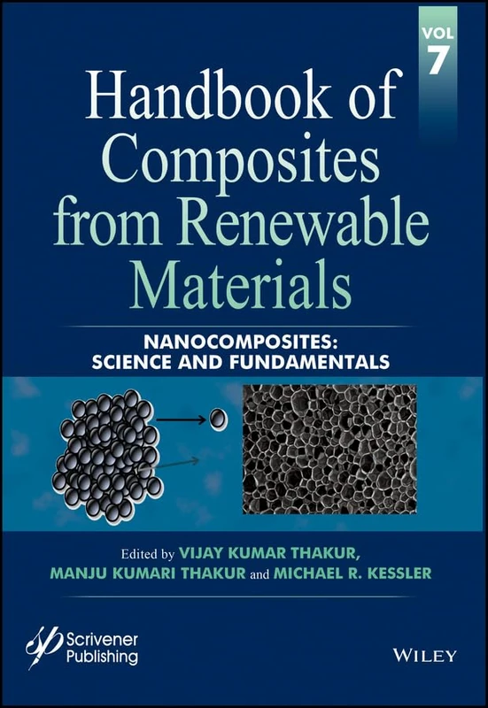 Handbook of Composites from Renewable Materials, Nanocomposites: Science and Fundamentals: 7