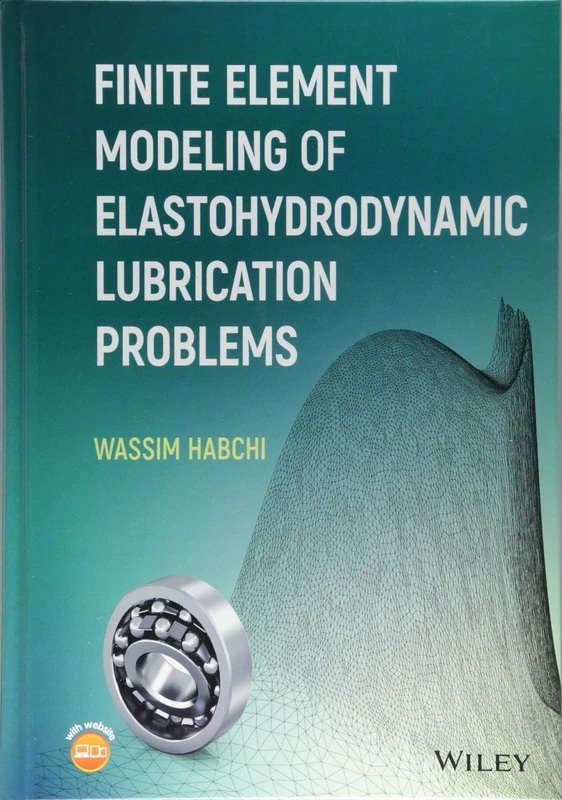Wiley Finite Element Modeling of EHL Problems - FEM Guide