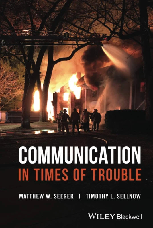 Communication in Times of Trouble: Best Practices for Crisis and Emergency Risk Communication