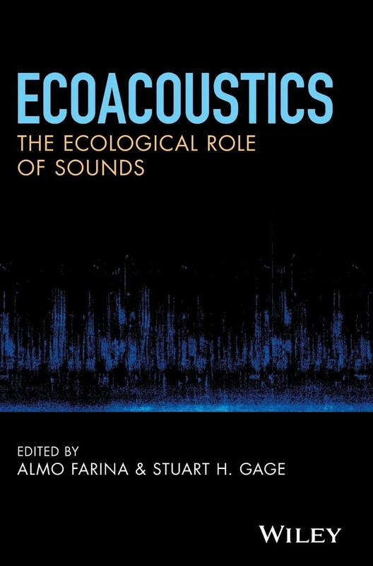 Ecoacoustics: The Ecological Role of Sounds