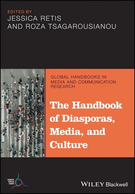 The Handbook of Diasporas, Media, and Culture (Global Handbooks in Media and Communication Research) - Image 1