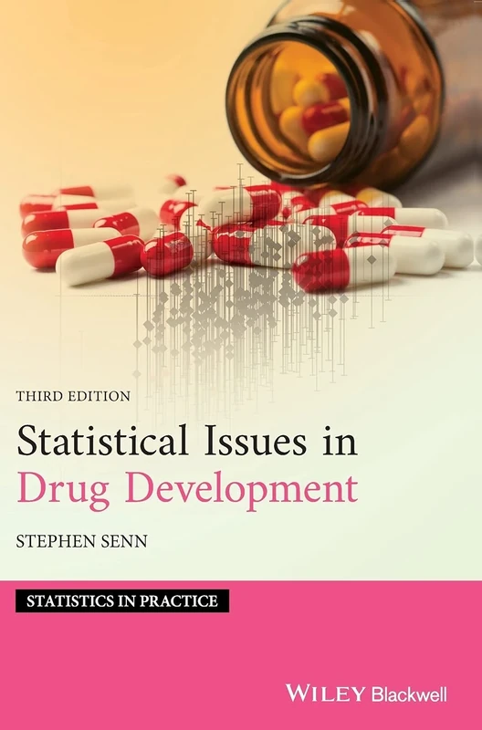 Statistical Issues in Drug Development (Statistics in Practice)