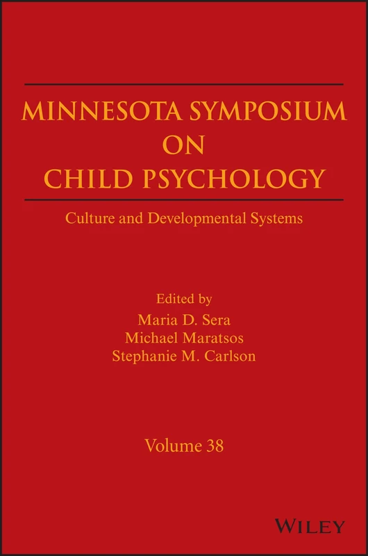 Culture and Developmental Systems, Volume 38 (The Minnesota Symposia on Child Psychology)