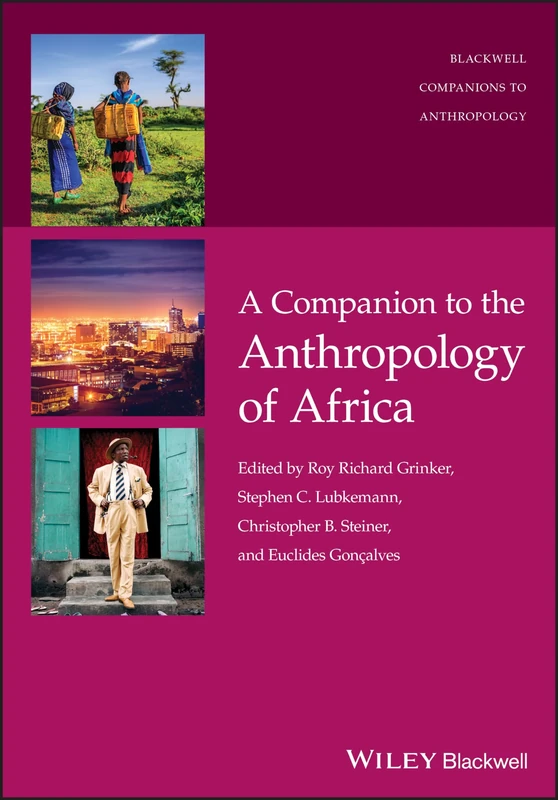 A Companion to the Anthropology of Africa (Wiley Blackwell Companions to Anthropology)