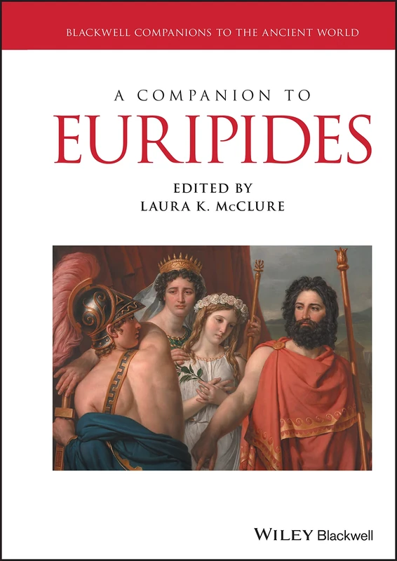 A Companion to Euripides (Blackwell Companions to the Ancient World)