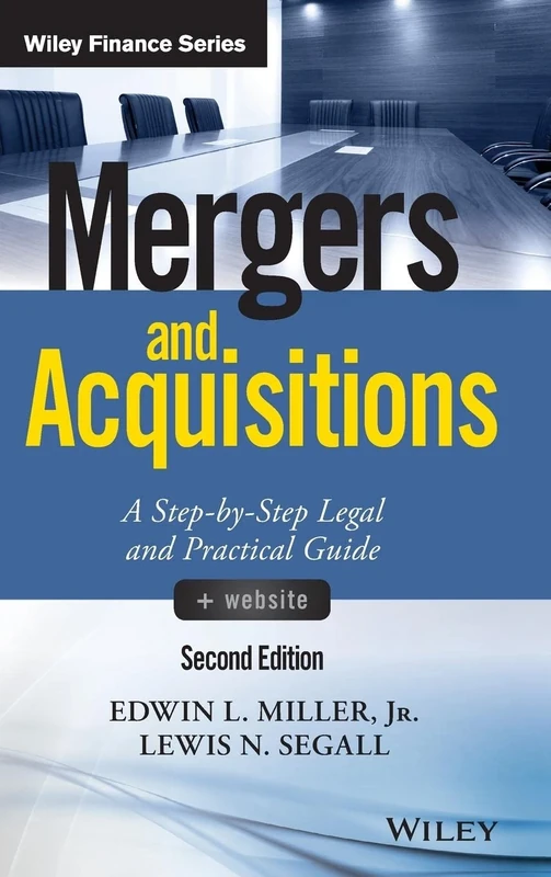 Mergers and Acquisitions, + Website: A Step-by-Step Legal and Practical Guide (Wiley Finance)