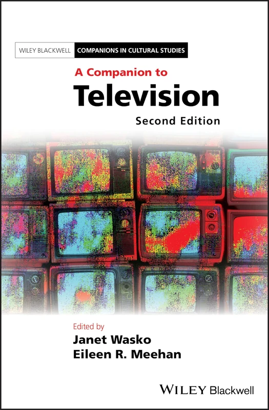 A Companion to Television (Blackwell Companions in Cultural Studies)