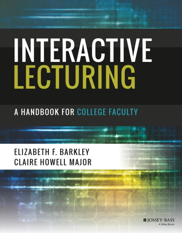 Interactive Lecturing: A Handbook for College Faculty