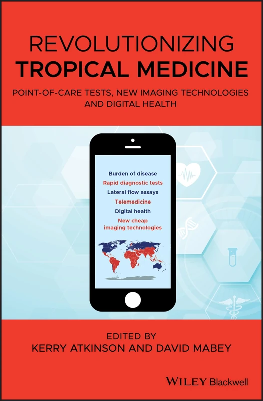 Revolutionizing Tropical Medicine: Point-of-Care Tests, New Imaging Technologies and Digital Health