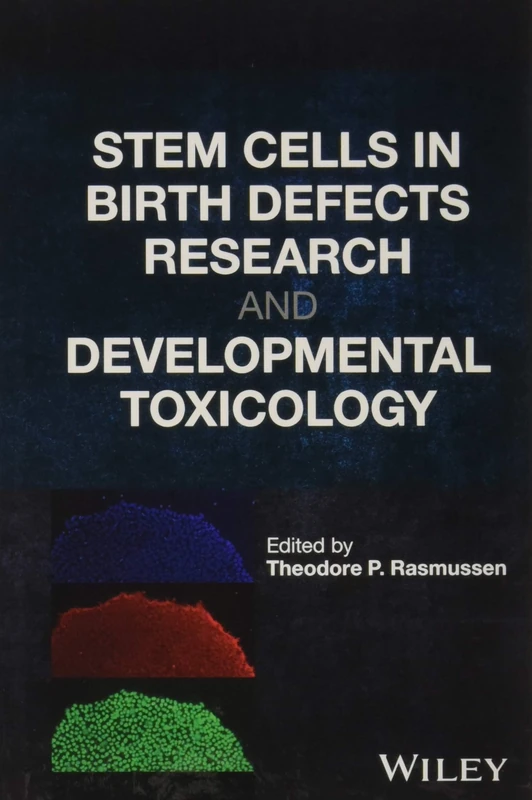 Wiley - Stem Cells in Birth Defects Research and Toxicology