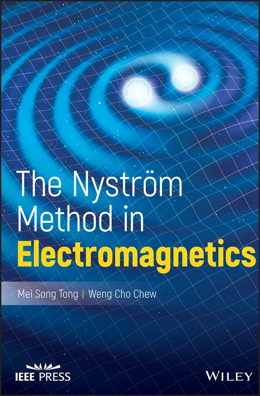 The Nystrom Method in Electromagnetics (IEEE Press)