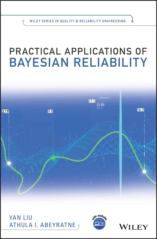 Practical Applications of Bayesian Reliability (Quality and Reliability Engineering Series)