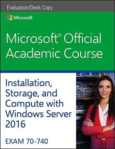 70-740 Installation, Storage, and Compute with Windows Server 2016 Evaluation Copy