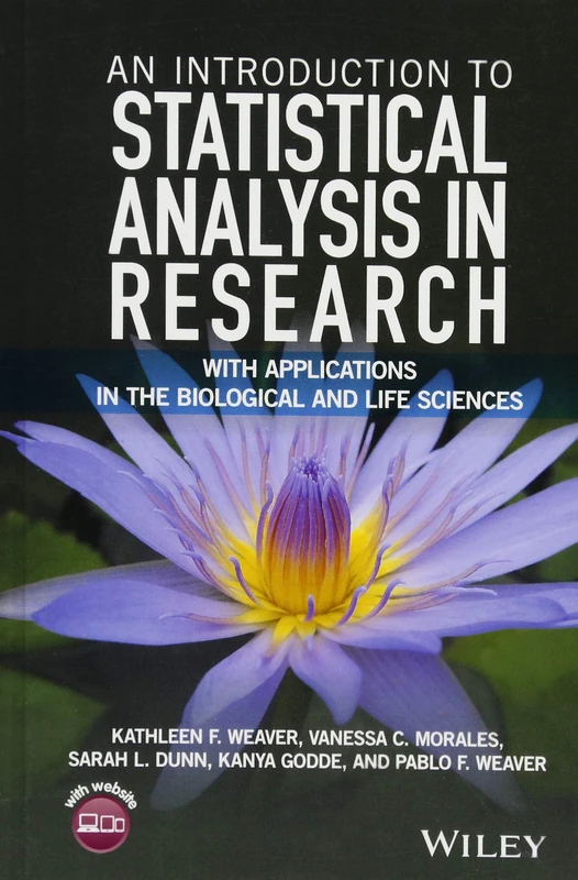 An Introduction to Statistical Analysis in Research: With Applications in the Biological and Life Sciences
