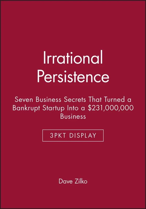 Irrational Persistence: Seven Business Secrets That Turned a Bankrupt Startup Into a $231,000,000 Business – 3pkt Display - Image 1