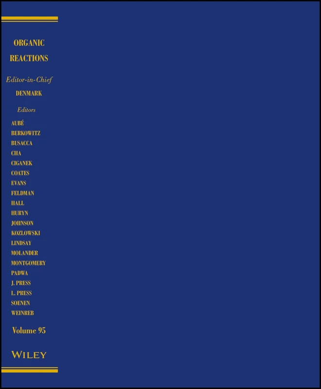Organic Reactions, Volume 95