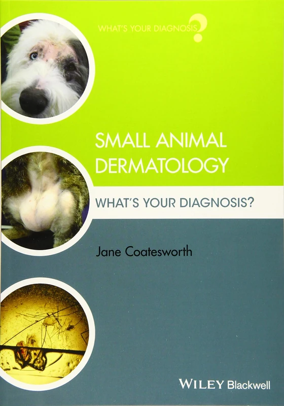 Small Animal Dermatology: What's Your Diagnosis?